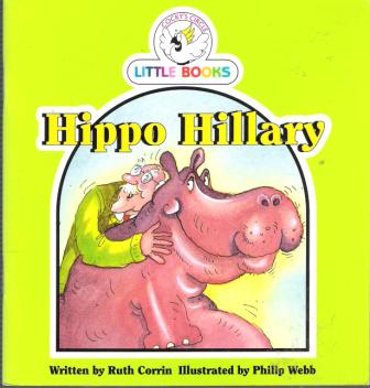 Hippo Hillary : Cocky\'s Circle Little Books : Early Reader Book
